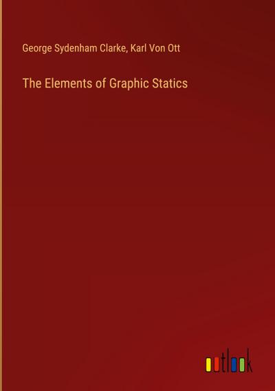 The Elements of Graphic Statics
