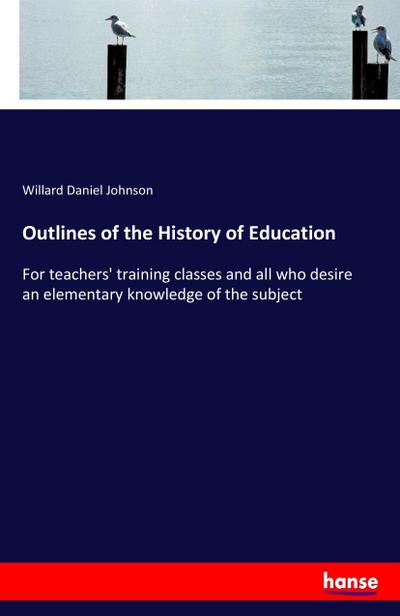 Outlines of the History of Education