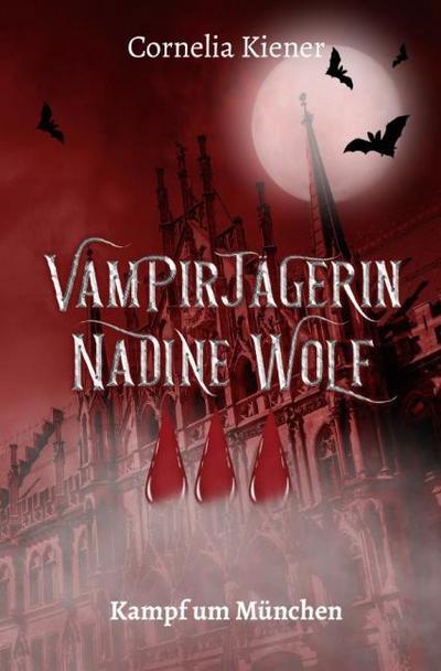 Vampirjägerin Nadine Wolf - Kampf um München