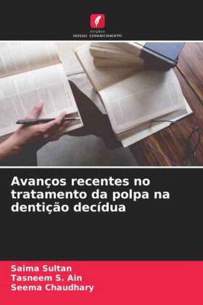Avanços recentes no tratamento da polpa na dentição decídua