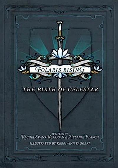 Polaris Rising: The Birth of Celestar