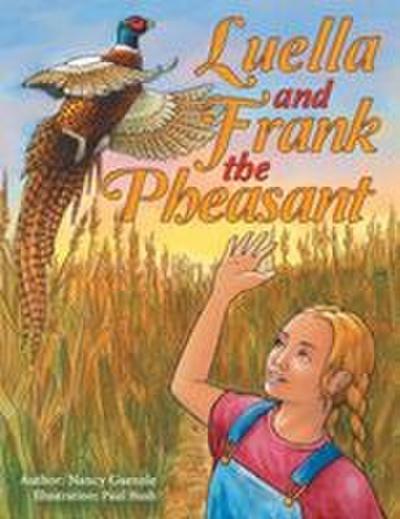 Luella and Frank the Pheasant