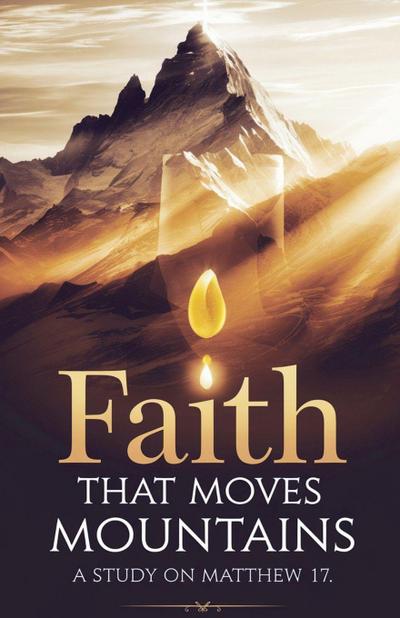 Faith That Moves Mountains