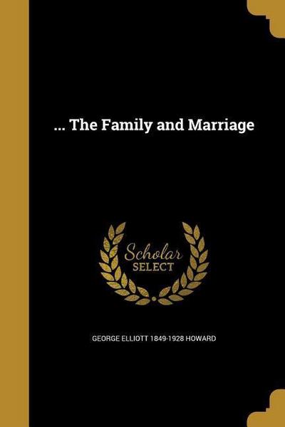 ... The Family and Marriage