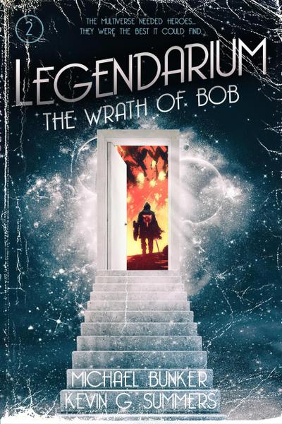 Legendarium: The Wrath of Bob