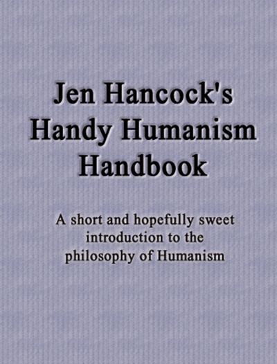 Jen Hancock’s Handy Humanism Handbook