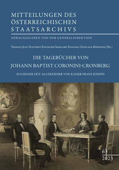 Die Tagebücher von Johann Baptist Coronini-Cronberg aus seiner Zeit als Erzieher von Kaiser Franz Joseph