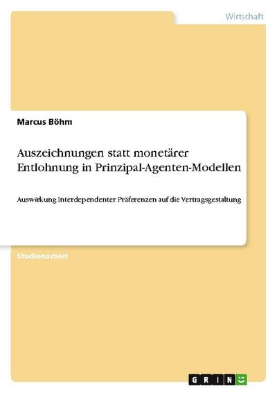 Auszeichnungen statt monetärer Entlohnung in Prinzipal-Agenten-Modellen