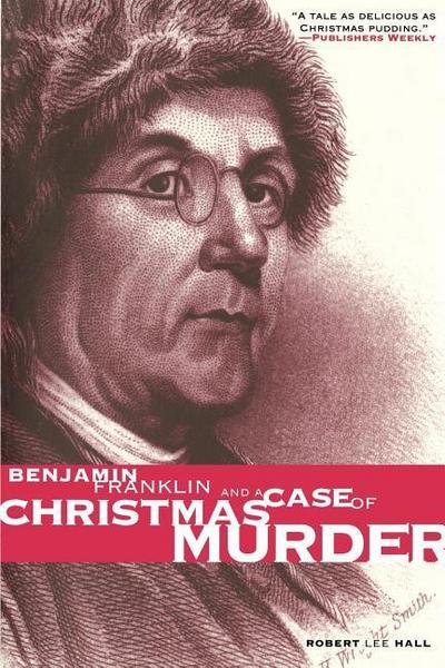 Benjamin Franklin and a Case of Christmas Murder