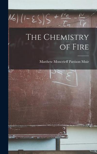 The Chemistry of Fire