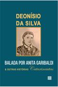Balada por Anita Garibaldi e Outras Histórias Catarinautas