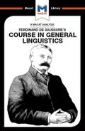 An Analysis of Ferdinand de Saussure’s Course in General Linguistics