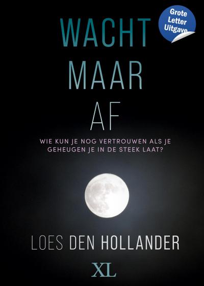 Wacht maar af