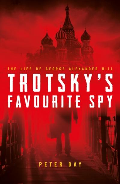 Trotsky’s Favourite Spy