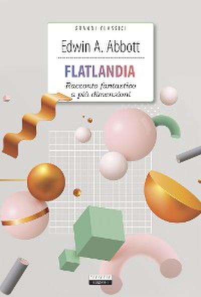 Flatlandia. Racconto fantastico a più dimensioni