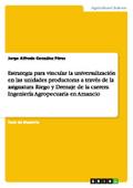 Estrategia para vincular la universalización en las unidades productoras a través de la asignatura Riego y Drenaje de la carrera Ingeniería Agropecuaria en Amancio
