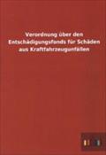 Verordnung über den Entschädigungsfonds für Schäden aus Kraftfahrzeugunfällen