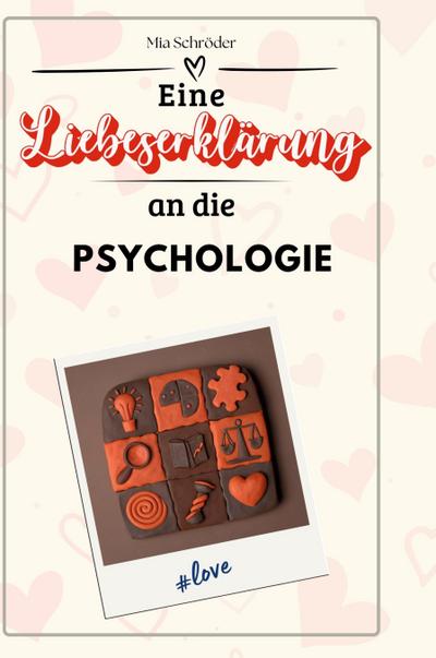 Eine Liebeserklärung an die Psychologie