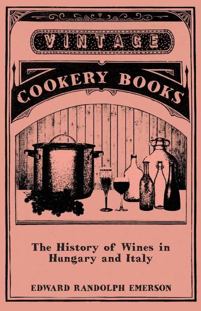 The History of Wines in Hungary and Italy