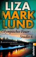 Olympisches Feuer / Studio 6: Zwei Kriminalromane Band 1 und 2 Liza Marklund Author