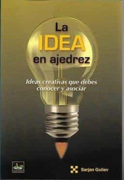 LA IDEA EN AJEDREZ Ideas Creativas que debes conocer y asociar