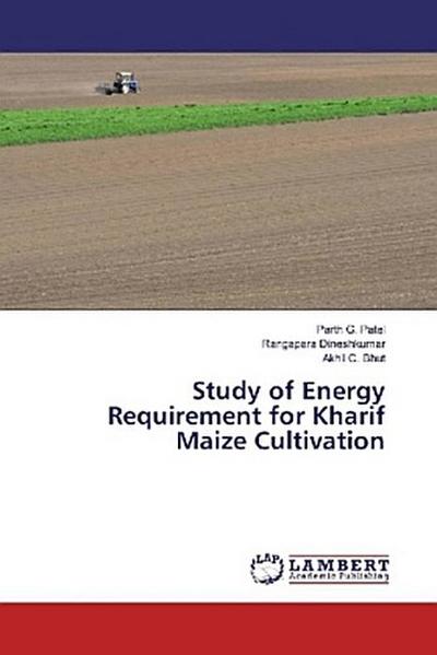 Study of Energy Requirement for Kharif Maize Cultivation