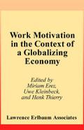 Work Motivation in the Context of A Globalizing Economy