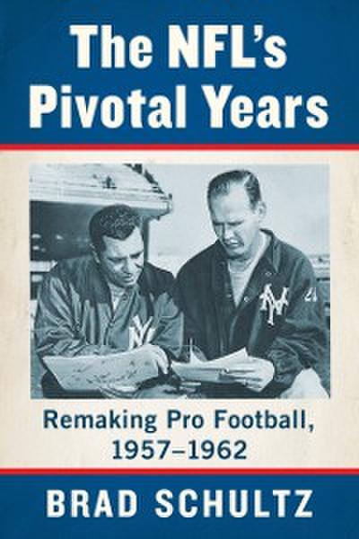 NFL’s Pivotal Years
