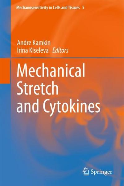 Mechanical Stretch and Cytokines (Mechanosensitivity in Cells and Tissues)