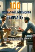 100 Motivational Interviewing Templates