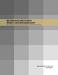 Beunruhigung durch Kunst und Wissenschaft