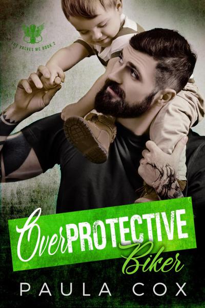 Overprotective Biker (The Valves MC, #2)