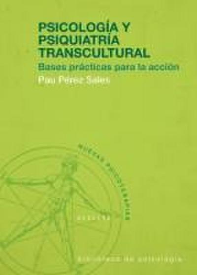 Psicología y psiquiatría transcultural : bases prácticas para la acción