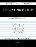 Operating Profit 95 Success Secrets - 95 Most Asked Questions On Operating Profit - What You Need To Know