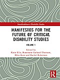 Manifestos for the Future of Critical Disability Studies