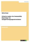 Kritische Analyse des Sustainability Reportings von Energieversorgungsunternehmen