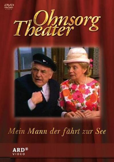 Ohnsorg Theater - Mein Mann der fährt zur See