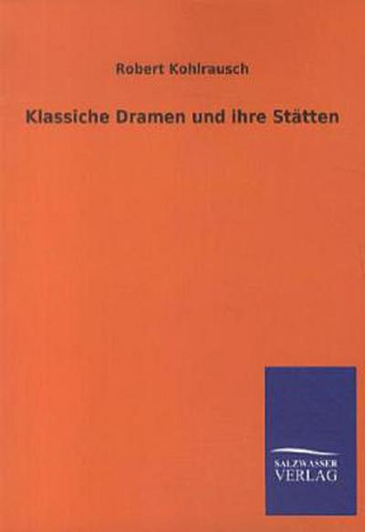 Klassiche Dramen und ihre Stätten