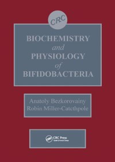 Biochemistry and Physiology of Bifidobacteria