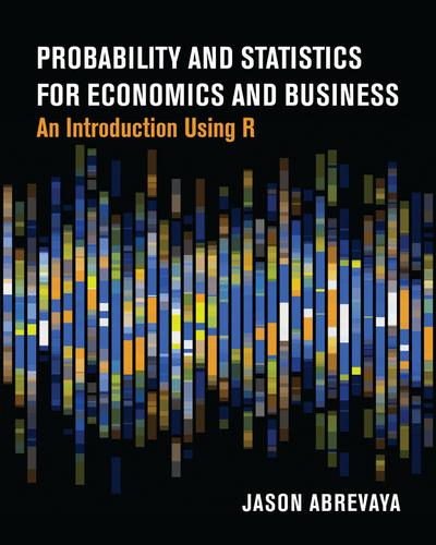 Probability and Statistics for Economics and Business