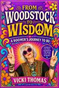 From Woodstock to Wisdom