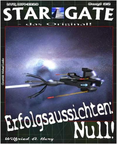 STAR GATE 022: Erfolgsaussichten: NULL!