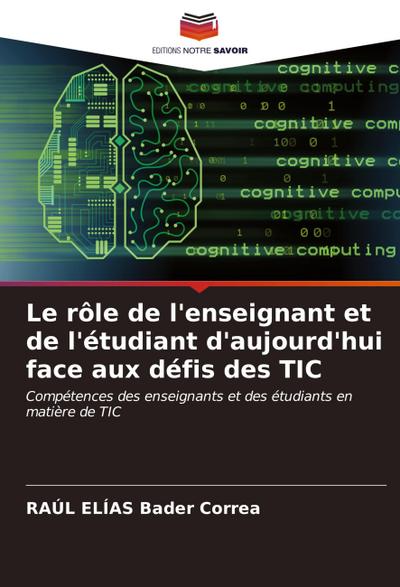 Le rôle de l’enseignant et de l’étudiant d’aujourd’hui face aux défis des TIC