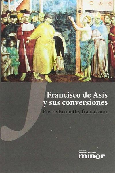 Francisco de Asís y sus conversiones