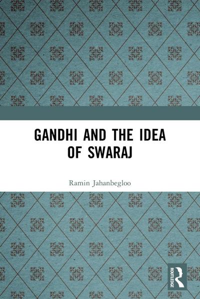 Gandhi and the Idea of Swaraj