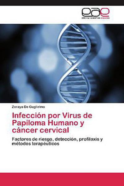 Infección por Virus de Papiloma Humano y cáncer cervical