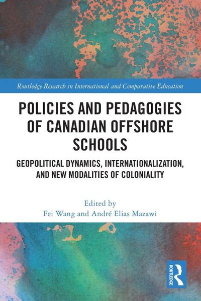 Policies and Pedagogies of Canadian Offshore Schools