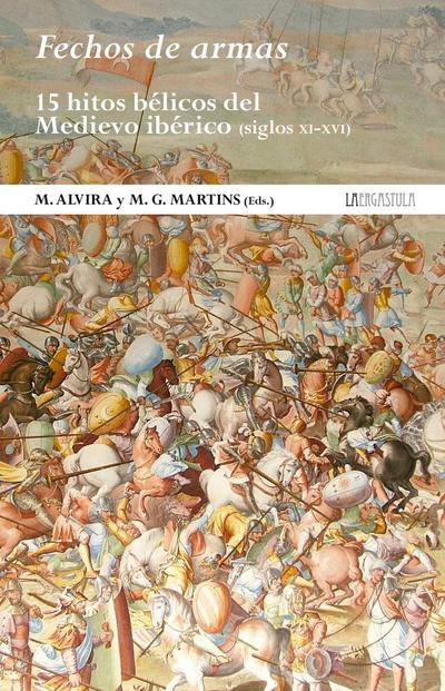 Fechos de armas: 15 hitos bélicos del Medievo ibérico (siglos XI-XVI)