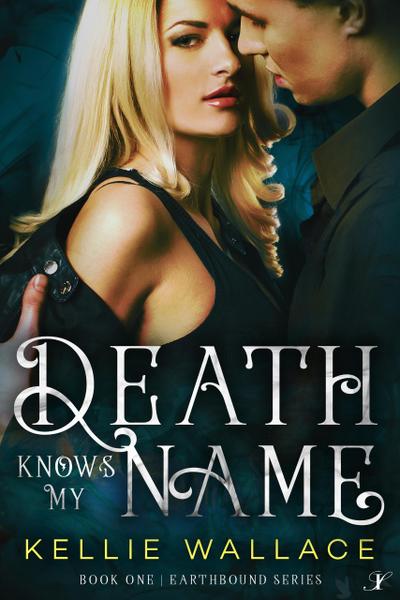 Death Knows My Name (Earthbound Series, #1)