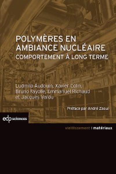 Polymères en ambiance nucléaire